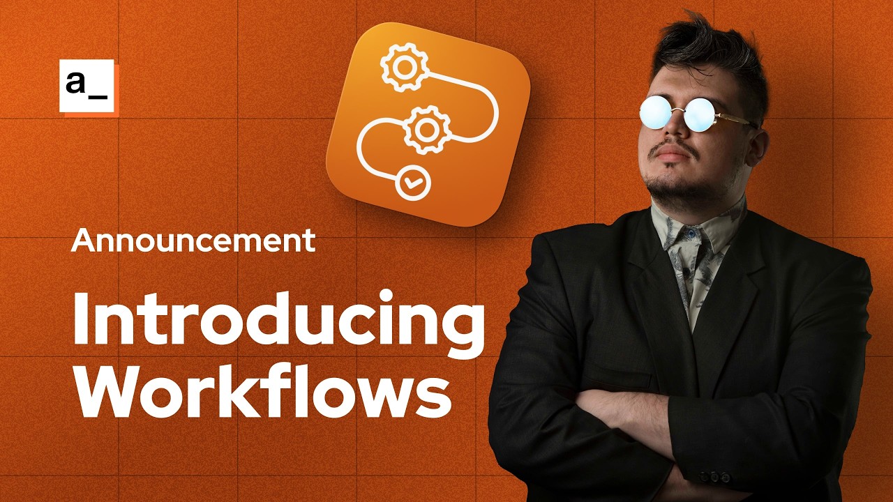 Introducing WORKFLOWS