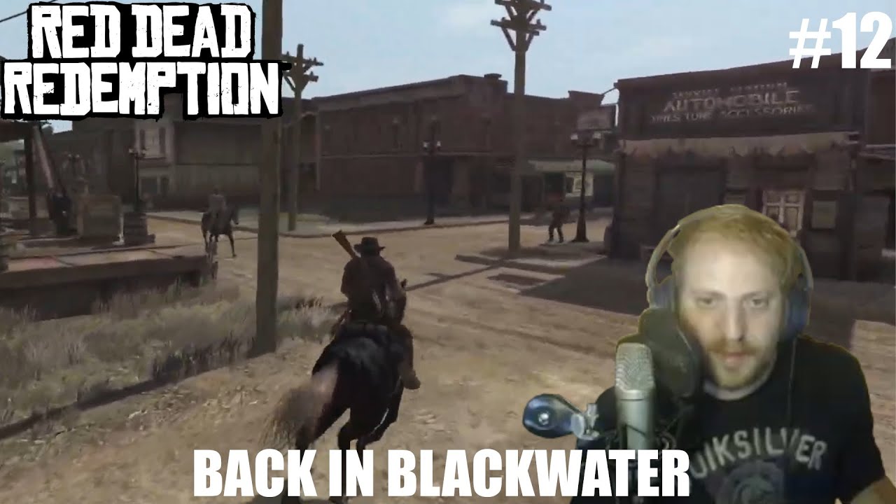 BACK IN BLACKWATER (Red Dead Redemption #12)