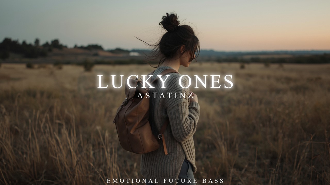 Lucky Ones - Emotional Future Bass | Astatinz Music