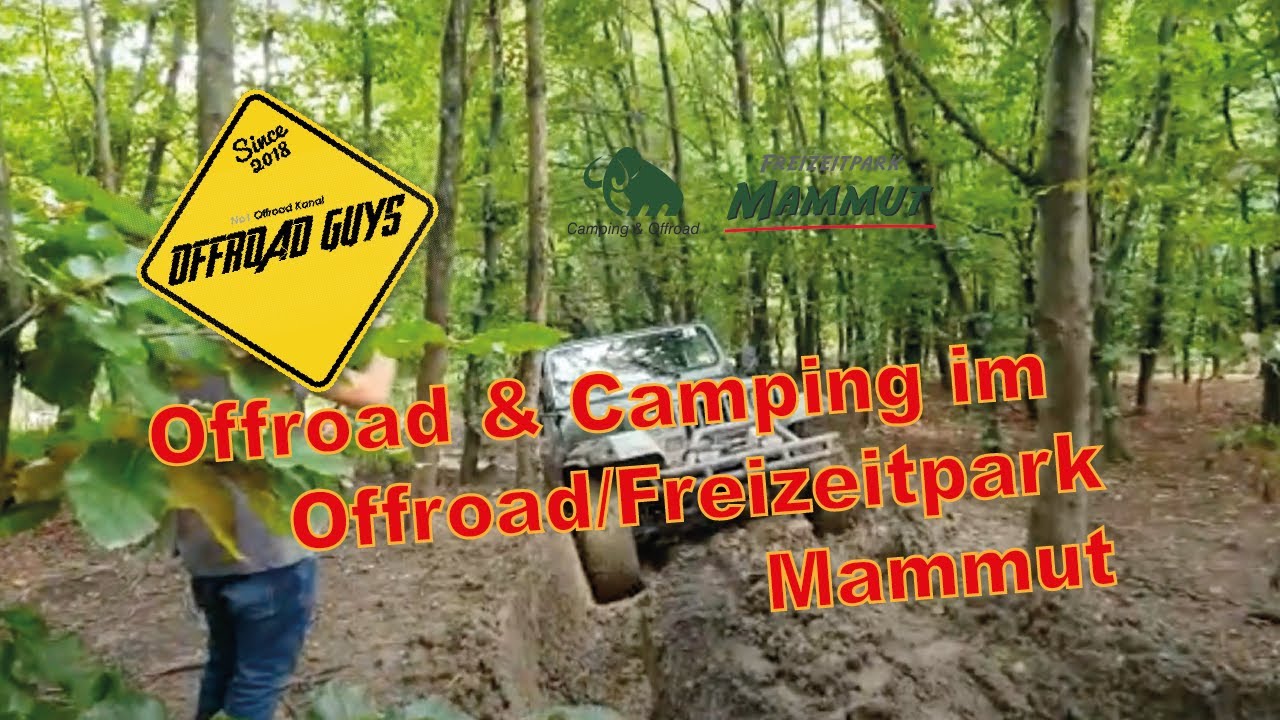 Offroad & Camping im Mammut Park