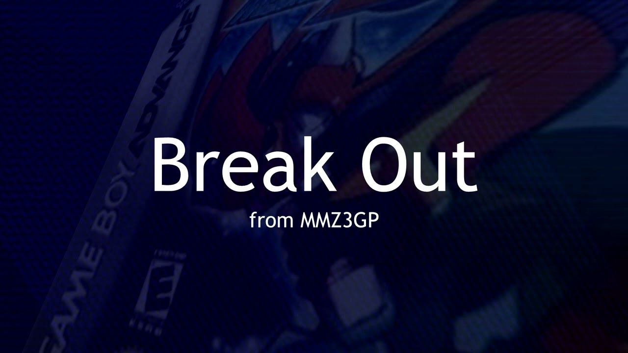 Break Out - MMZ3GP (extended)