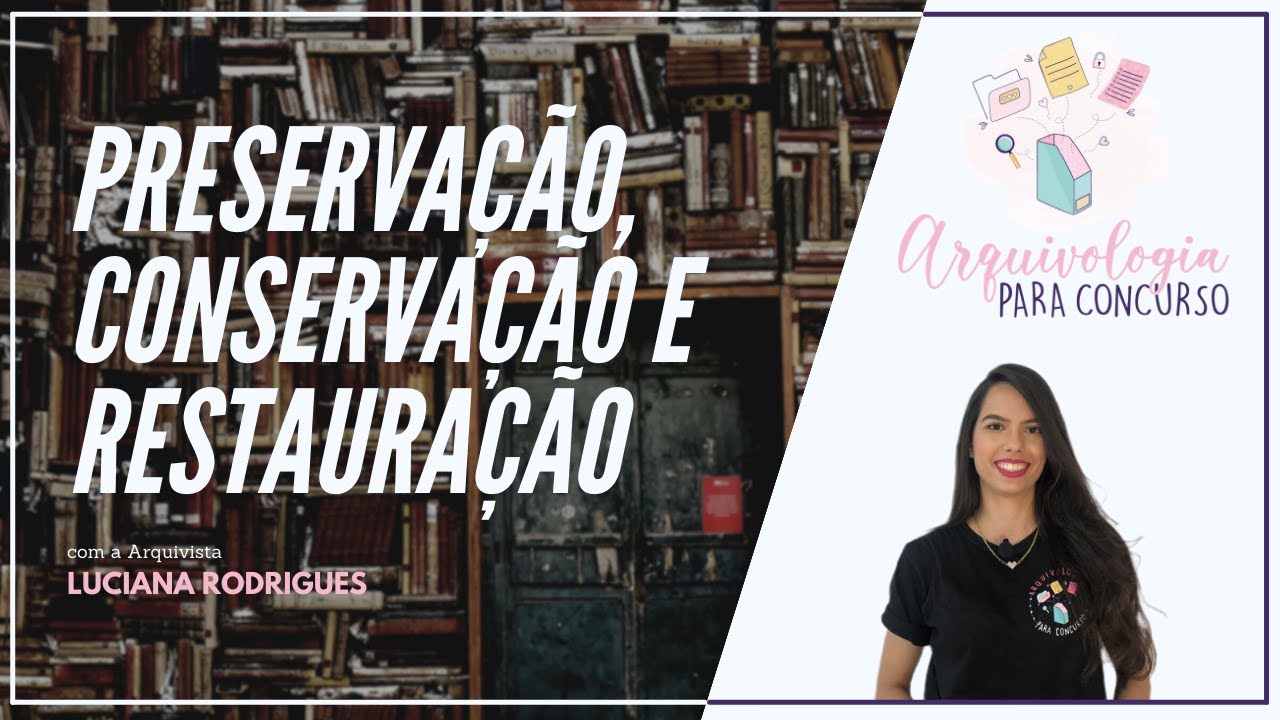 Aula 11.2 - Preservação, Conservação e Restauração II