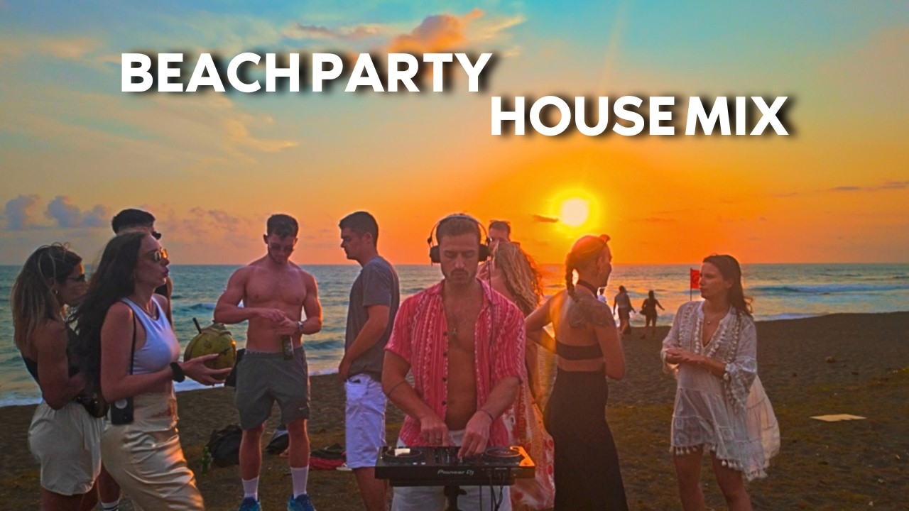 beach party house mix - bali sunset vibes I carlito