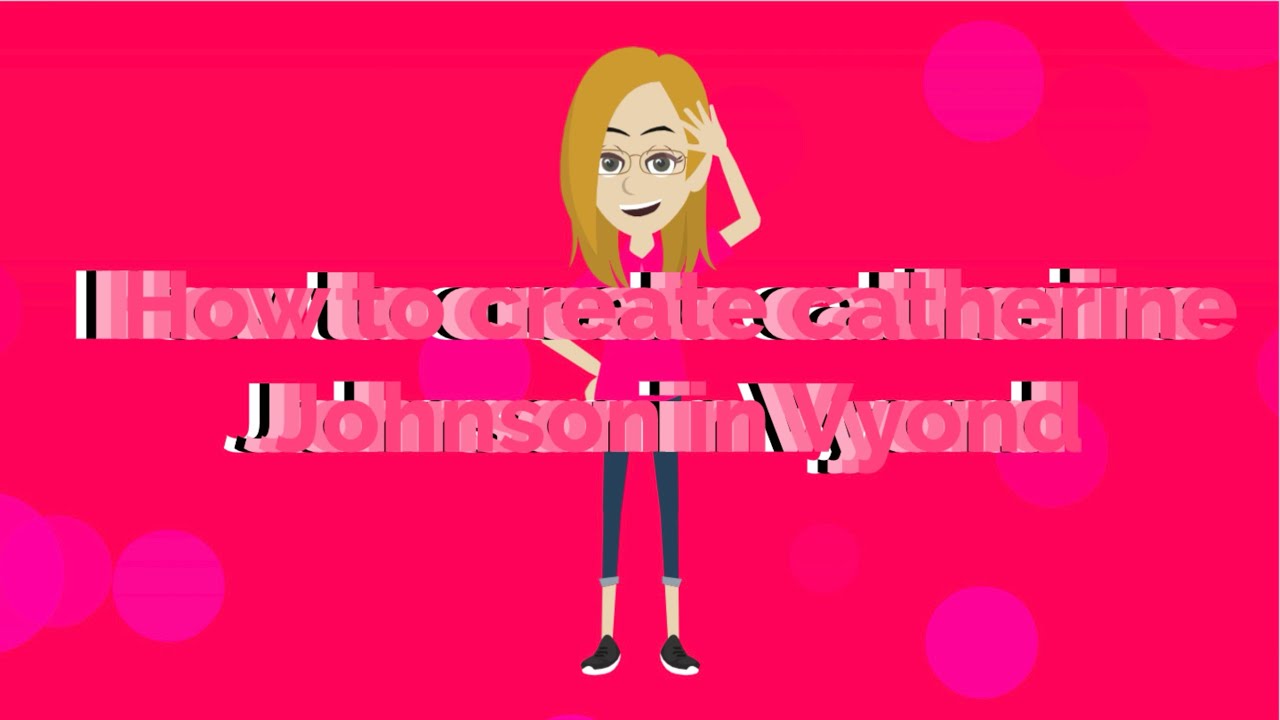 How to create Catherine Johnson in Vyond