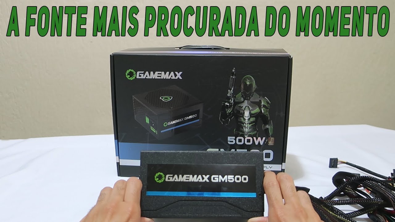Unboxing Fonte Gamemax GM500 - A Fonte do Brasileiro Médio