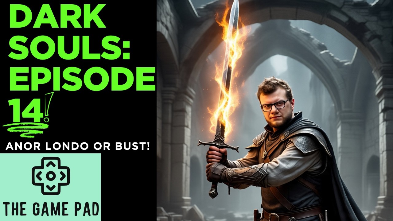 Dark Souls 1- Episode 14: Anor Londo or bust!