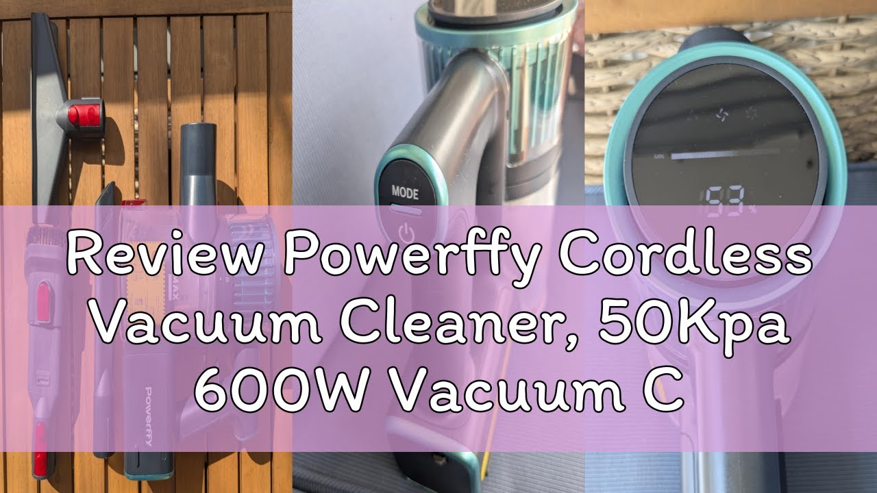 Review Powerffy Cordless Vacuum Cleaner, 50Kpa 600W Vacuum Cleaners for Home, 60 Mins Stick Vacuum C