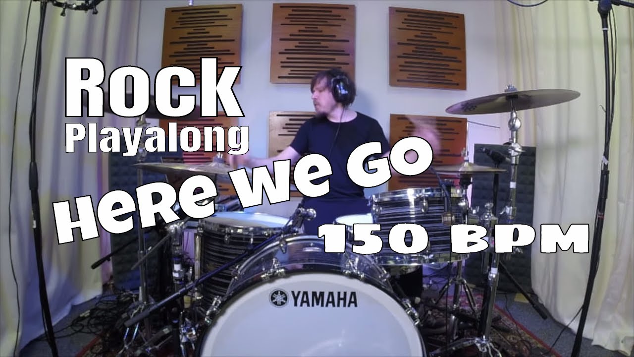 Drum Playalong - Here we go 150 bpm (by Chris Heiny)