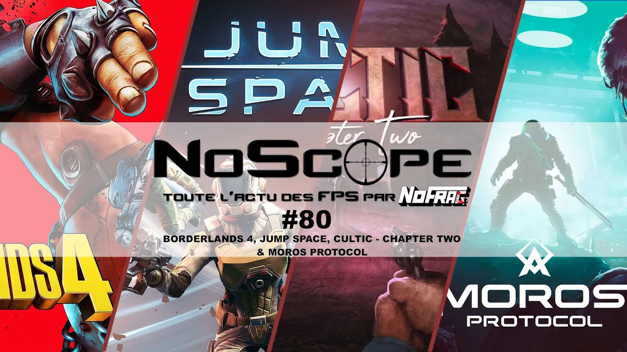 NoScope #80 : Borderlands 4, Jump Space, Cultic – Chapter Two & Moros Protocol