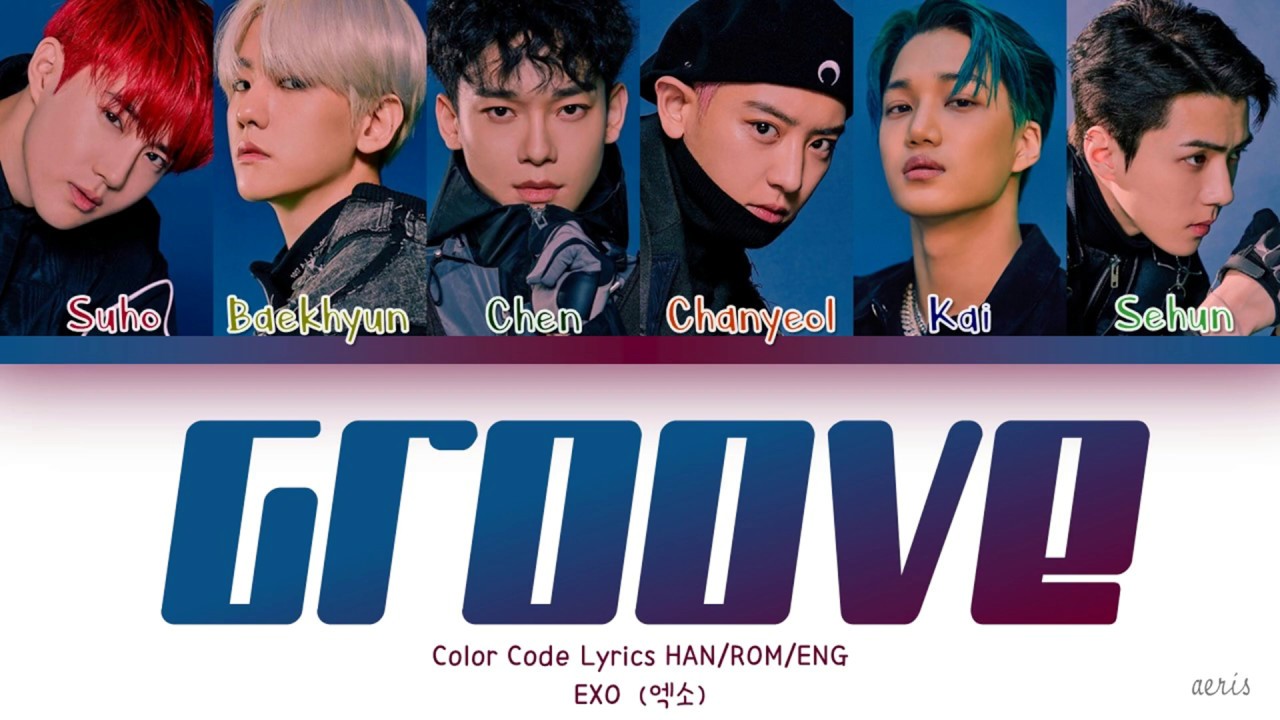 EXO (엑소)  - '춤 GROOVE' LYRICS [COLOR CODED HAN/ROM/ENG]