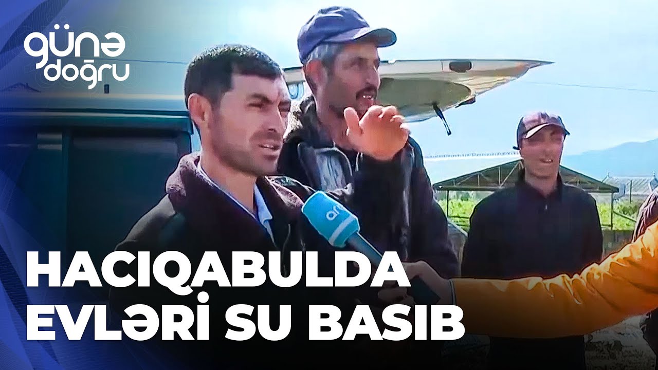 Günə doğru | Hacıqabulda evləri su basıb