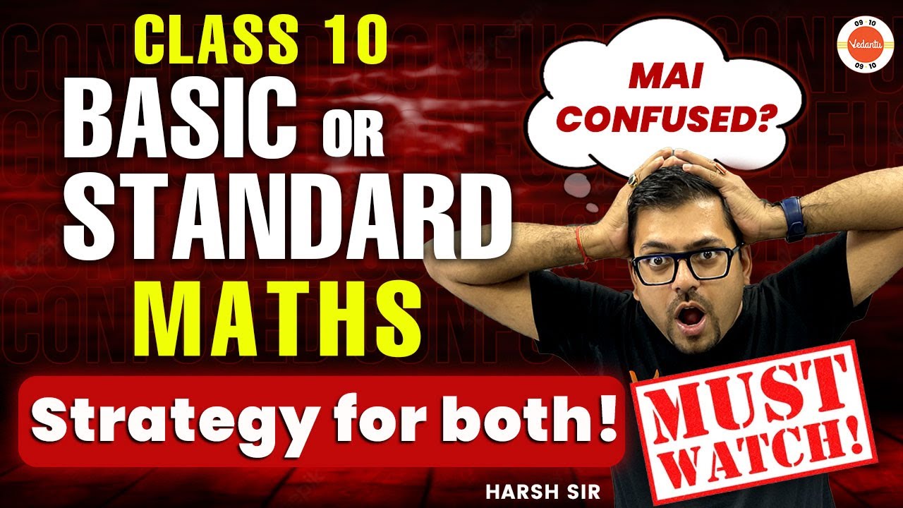 Difference between Basic & Standard Maths  Class 10 CBSE   Harsh Sir @vedantucbse10th