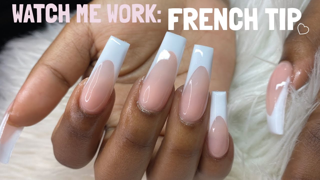 Watch Me Work | French Tip Acrylic Nails | Acrylic Nail Tutorial | Clarissa Ama