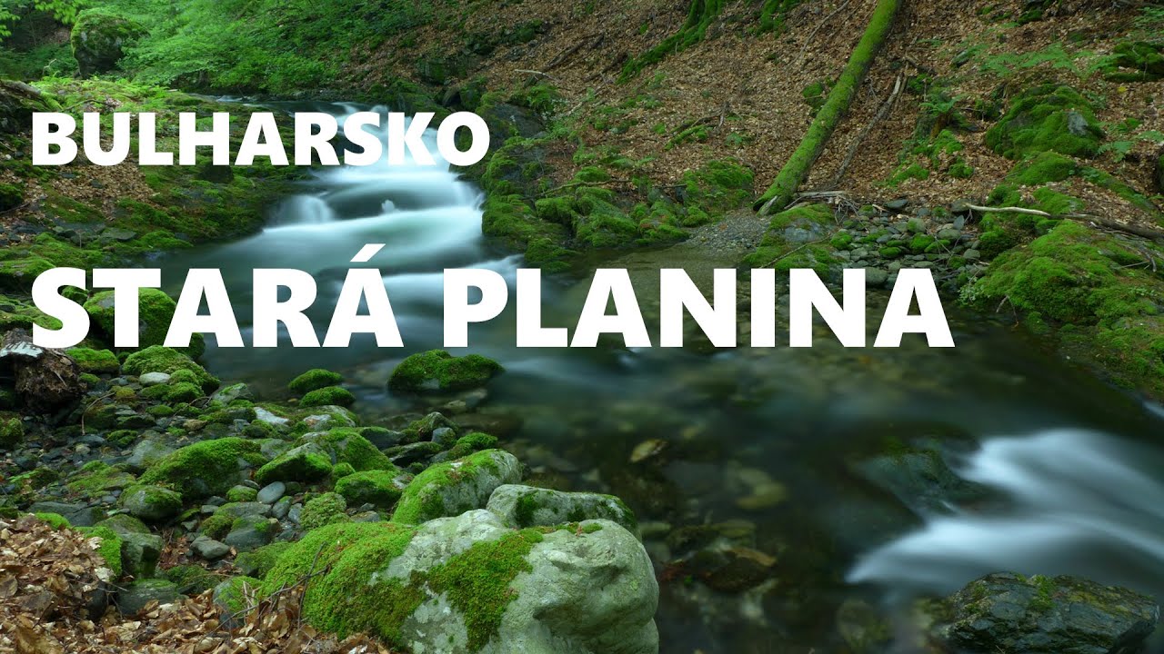 Přírodní krásy pohoří Stará planina (Bulharsko) | 6ti denní přechod | rozhovor | zajímavosti