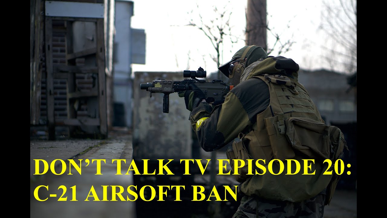 Don't Talk TV Episode 20: C-21 and Airsoft Revisited