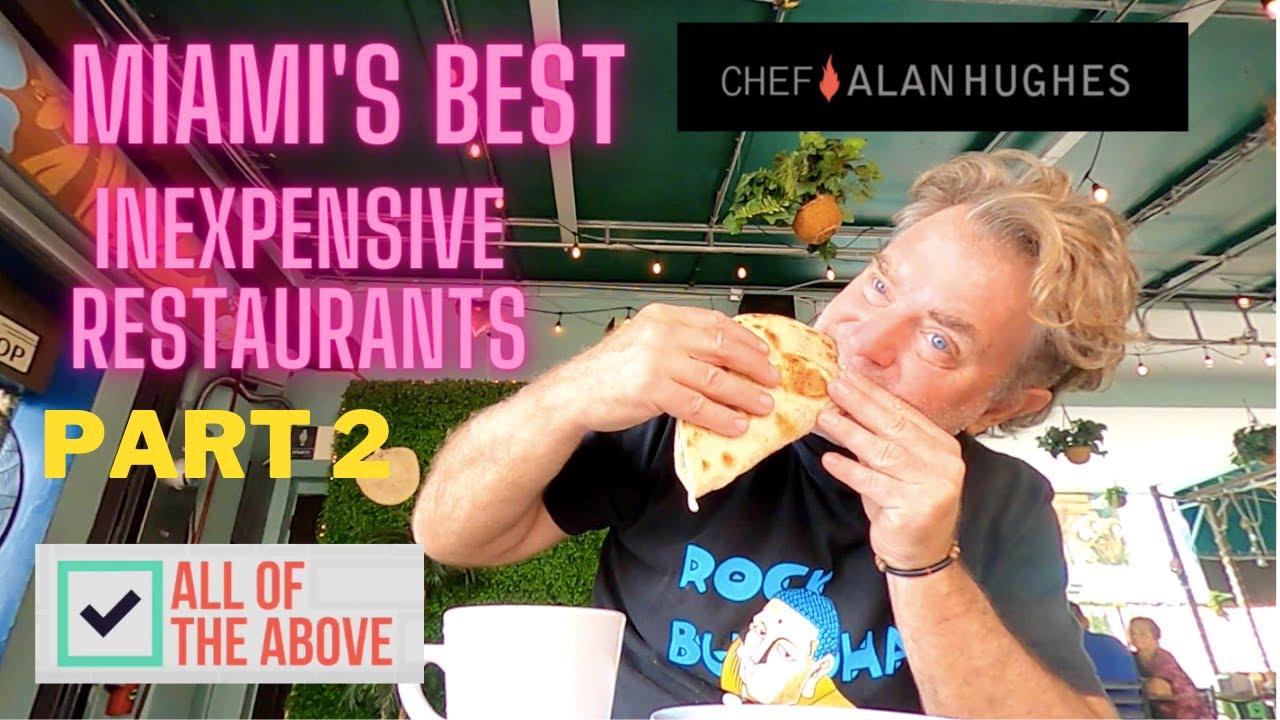 BEST INEXPENSIVE RESTAURANTS IN MIAMI - PART 2