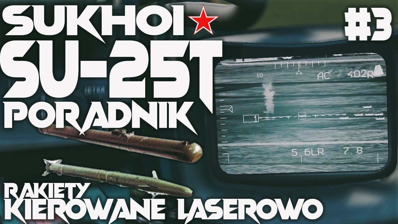 DCS Su-25T: Pociski Kierowane Laserowo - Poradnik | DCS Polska