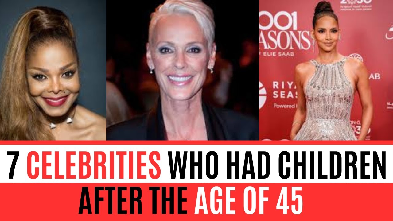 7 Celebrities Who Had Children After The Age Of 45 | Inspiring Parenthood Stories #Celebrities