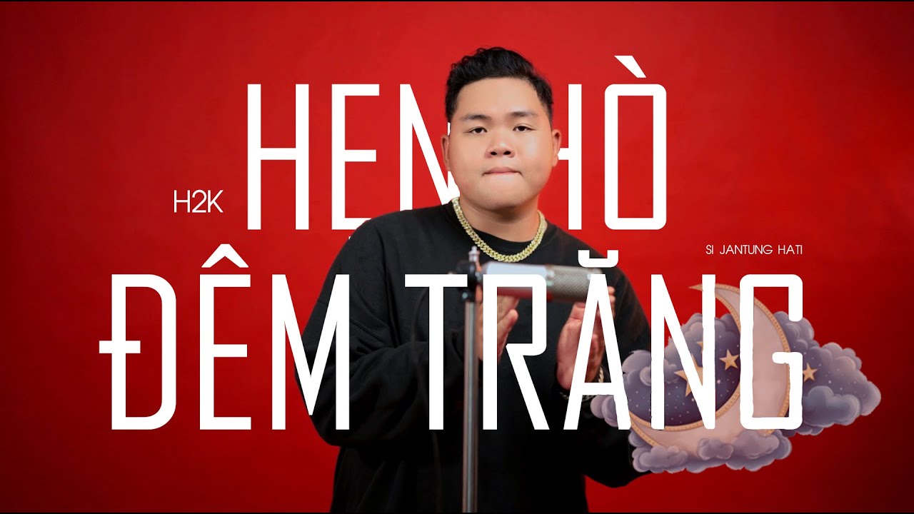 Hẹn Hò Đêm Trăng - H2K