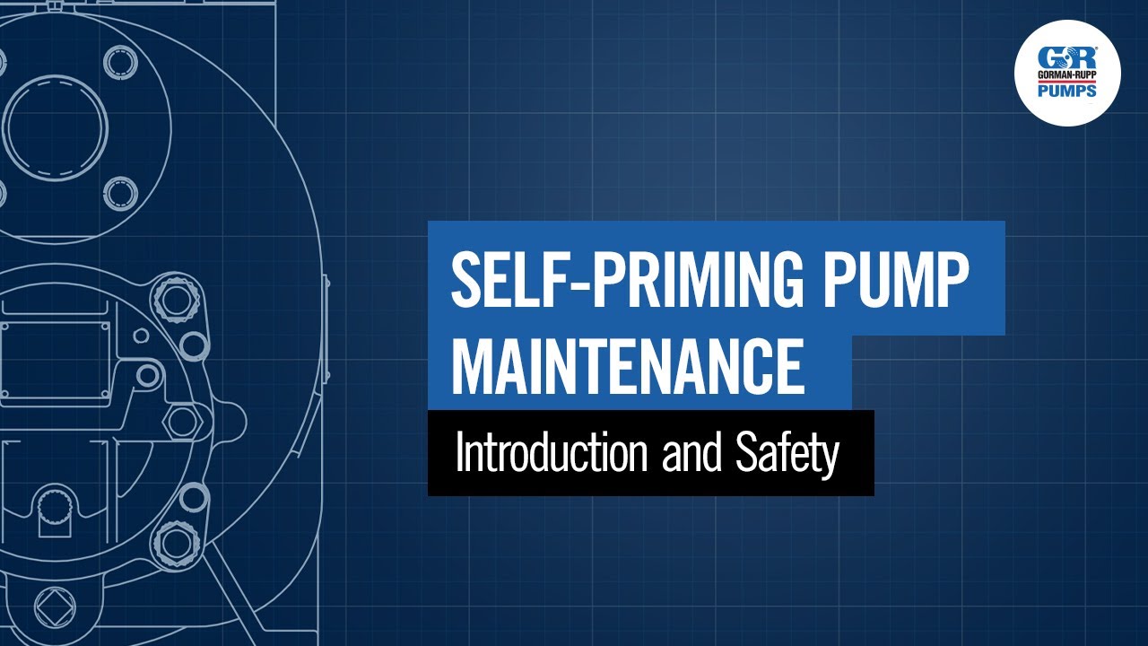 Self-Priming Pump Maintenance | Introduction & Safety