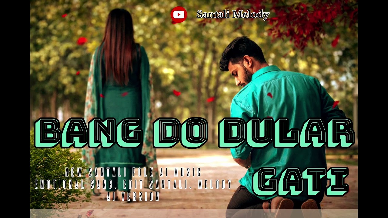 Bang do dular gati. Santali flok sang. l santali cover sang l