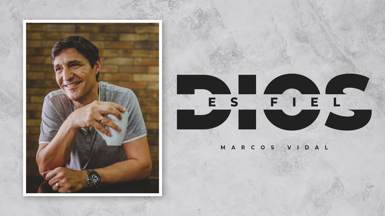Marcos Vidal - Dios Es Fiel