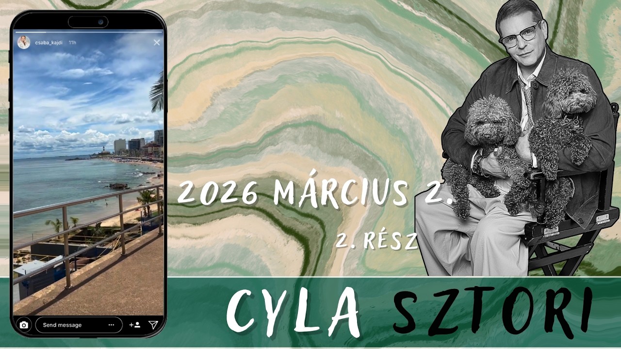 Cyla Sztori: Mert fölszukásította a nagy gyúrós kani! (2026/03/02 2. rész) | Kajdi Csaba