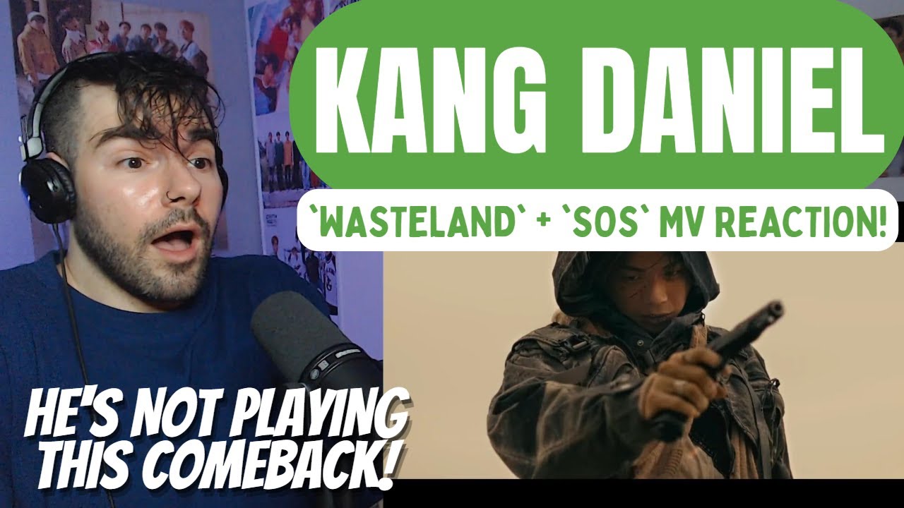 KANG DANIEL - 'Wasteland' + 'SOS' MV Reaction!