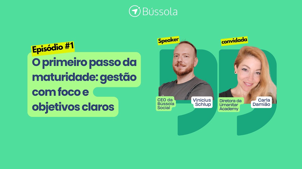 Websérie Episódio #1: O primeiro passo da maturidade: gestão com foco e objetivos claros