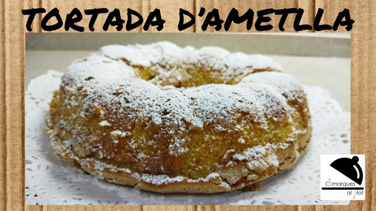 Recepta TORTADA D'AMETLLA - Gastronomia PLA DE L'ESTANY - COMARQUES AL PLAT