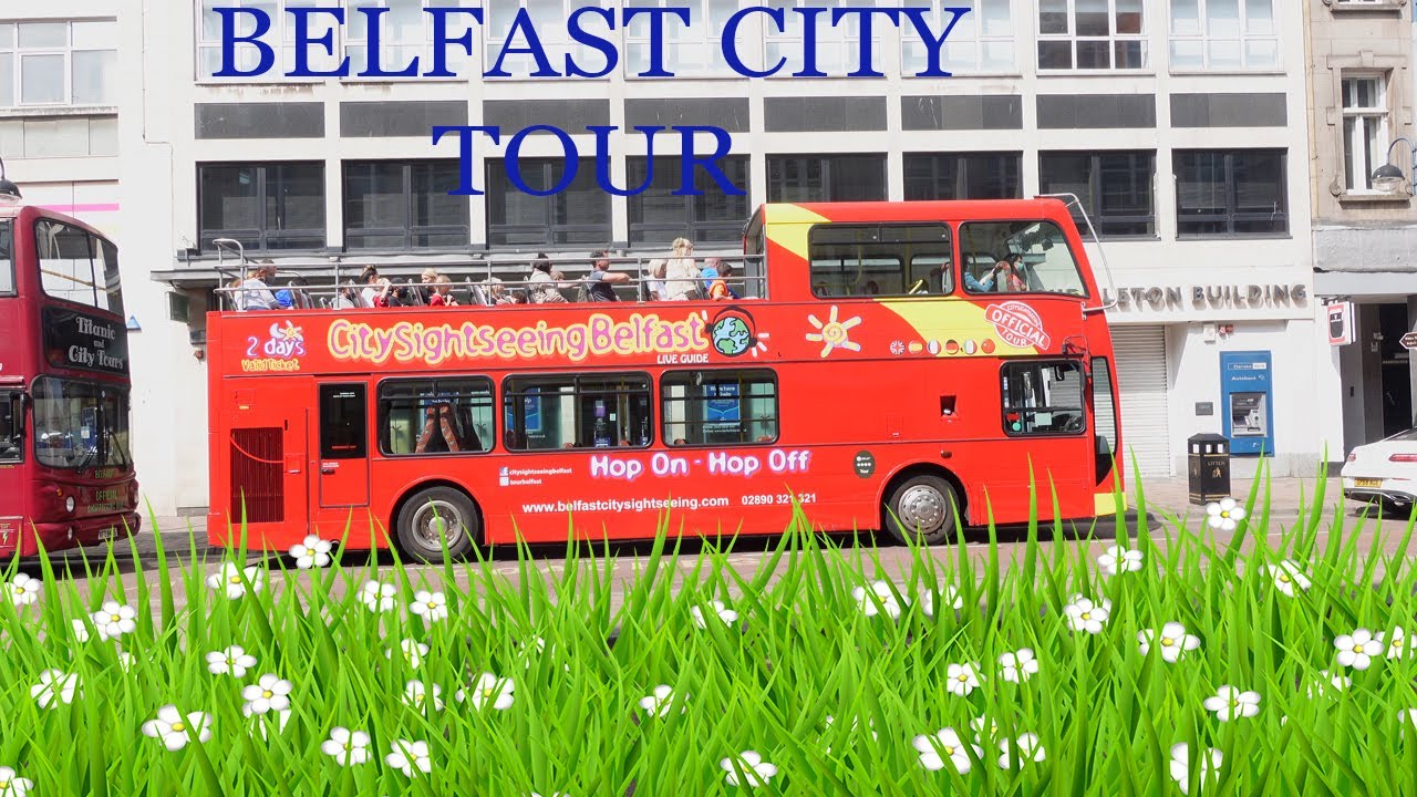 BELFAST CITY SIGHTSEEING- HOP ON HOP OFF (OPEN BUS DAY TOUR)