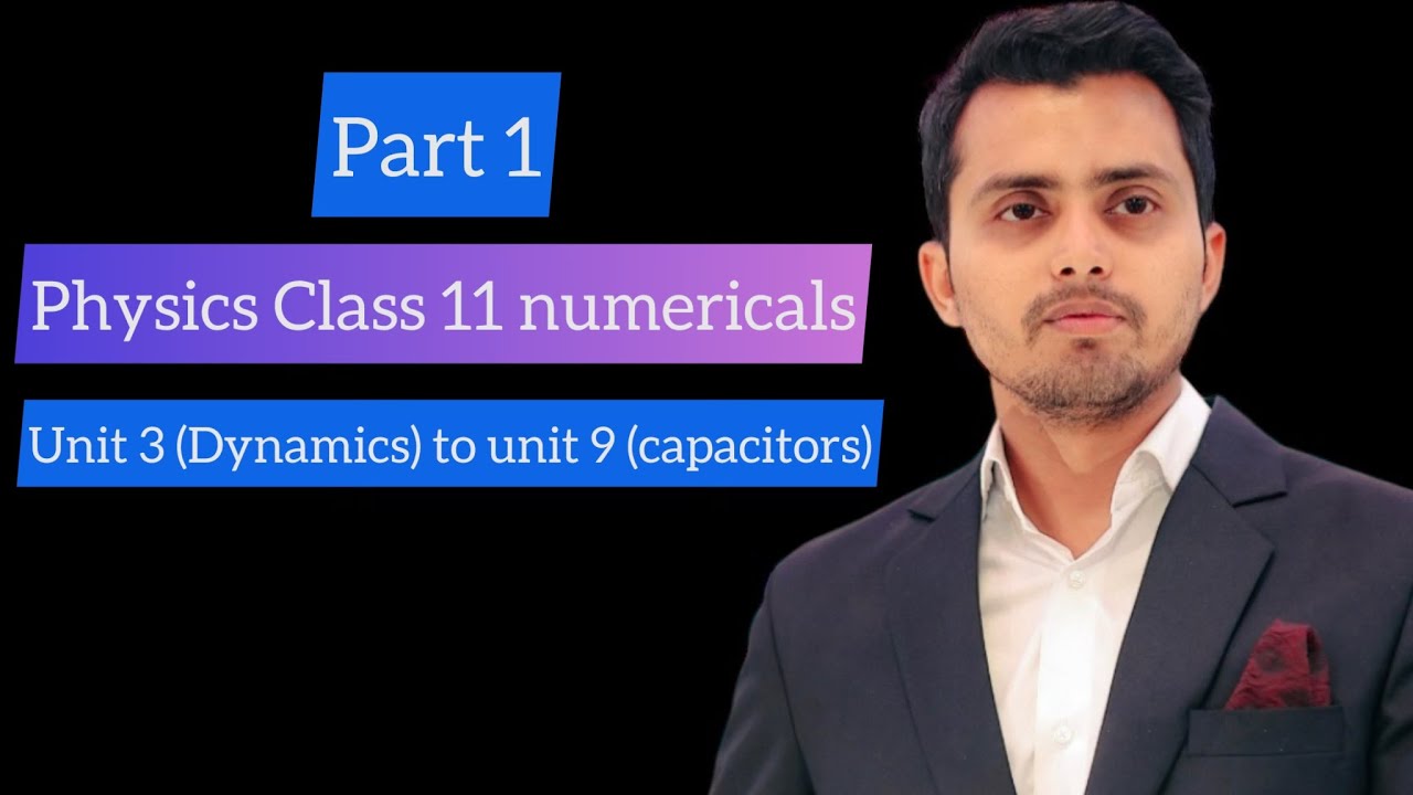 Part 1 || Class 11 physics numericals Sindh board || Unit 3 to unit 9