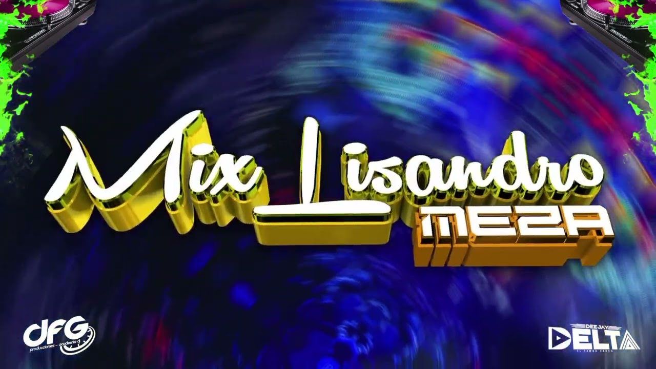 Mix Lizandro Meza - ni que estuviera loco - cita especial- que se vaya el amor - DJ DELTA