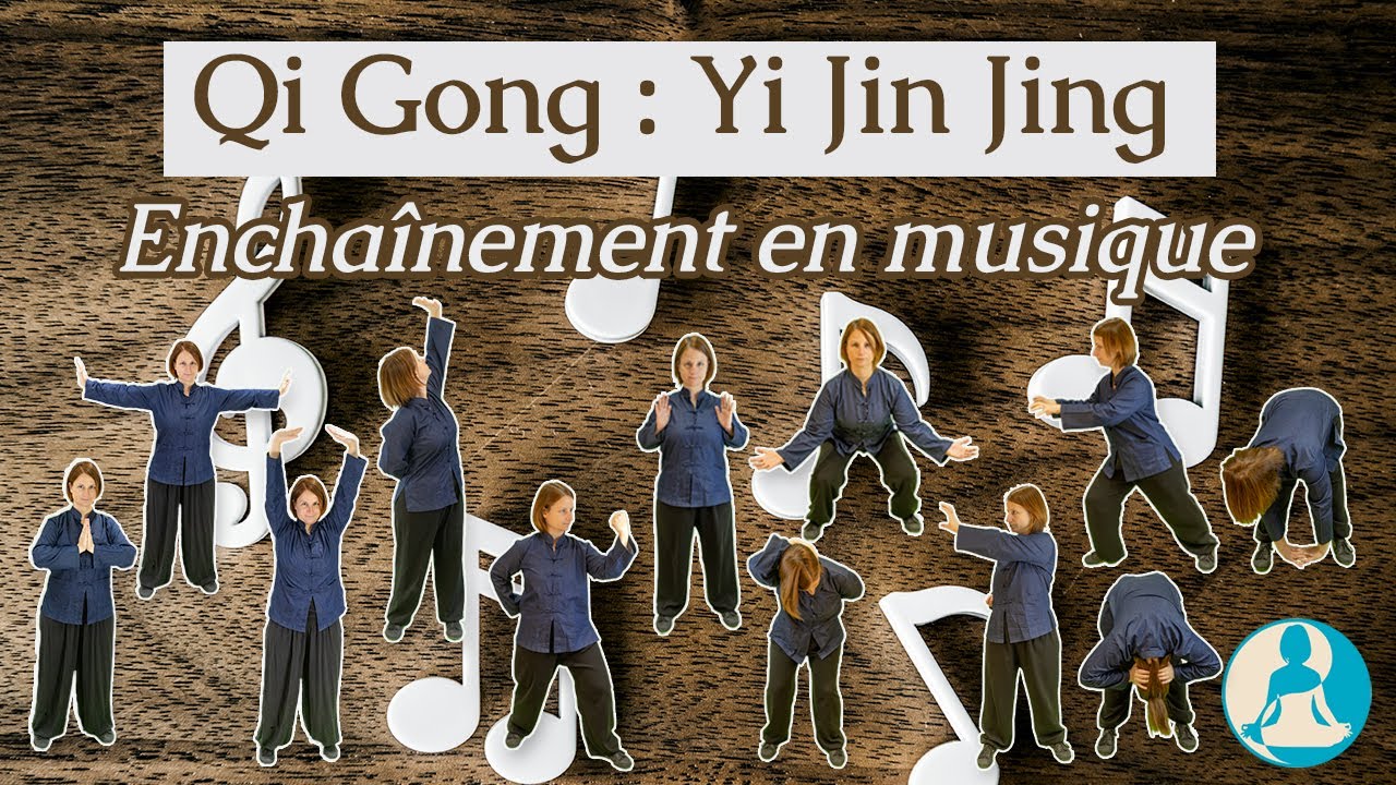 Qi Gong pour les muscles et les tendons : Enchaînement des Yi Yin Jing en musique