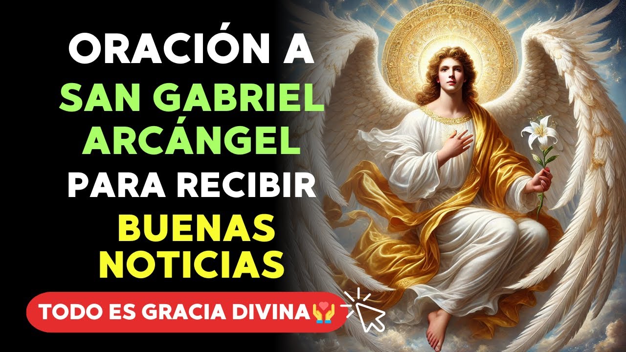 Oración a San Gabriel Arcángel para recibir buenas noticias