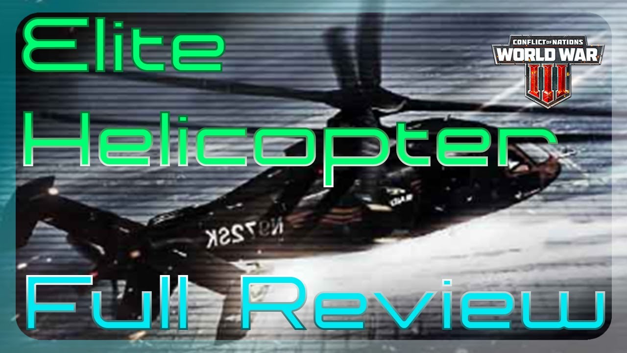 Elite Helicopter Full Review & Stat Breakdown - Conflict of Nations WW3