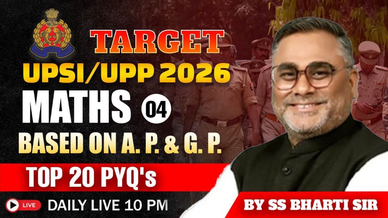 UPSI Complete Maths 2026 | UP Police Maths 2026 | Based on AP & GP | TOP 20 PYQs | By Bharti Sir