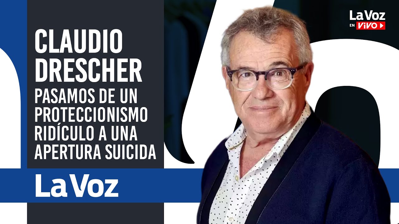 CLAUDIO DRESCHER: El GOBIERNO está desarrollando una POLÍTICA ANTI INDUSTRIAL