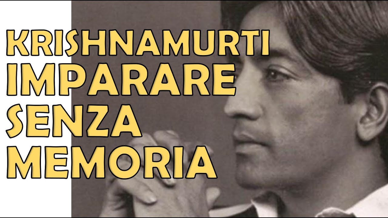 Jiddu Krishnamurti - Non Accumulare, ma Osservare: come Educare una Mente Libera