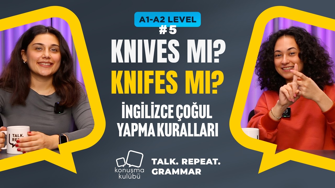 Knives mı? Knifes mı? | İngilizce Çoğul Yapma Kuralları | A1-A2 | Talk. Repeat. Grammar