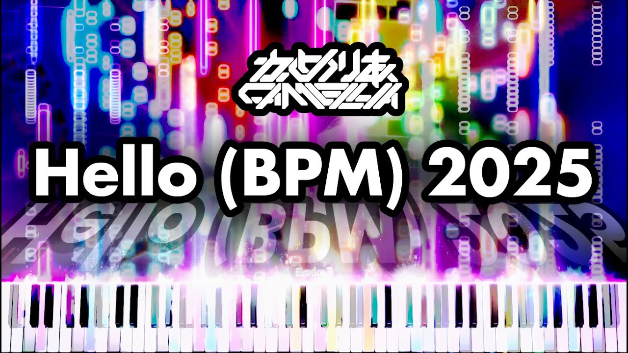 Camellia - Hello (BPM) 2025 (Piano version)