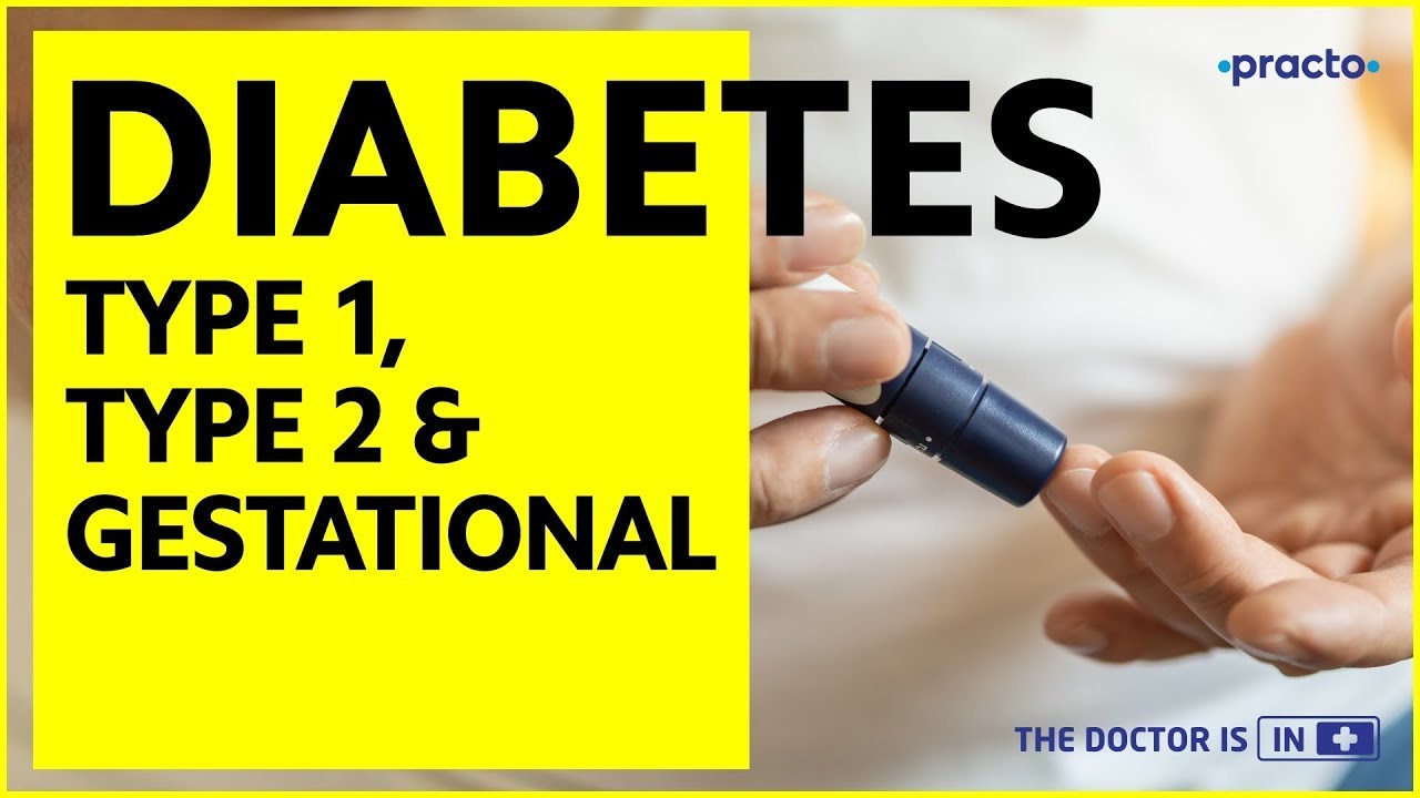 Diabetes Control Tips, Causes, and Treatment || Type 1, 2, & Gestational || Practo
