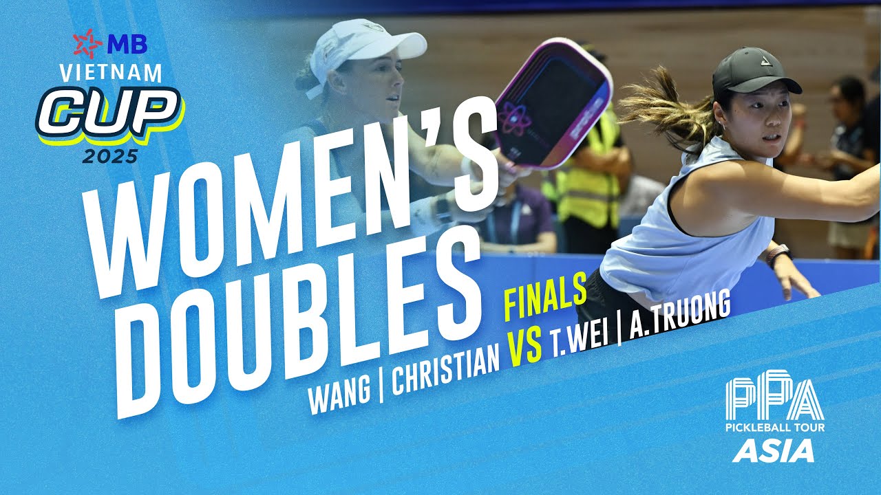 Wang/Christian vs Wei/Truong - Women's Doubles Final | MB Vietnam Cup 2025