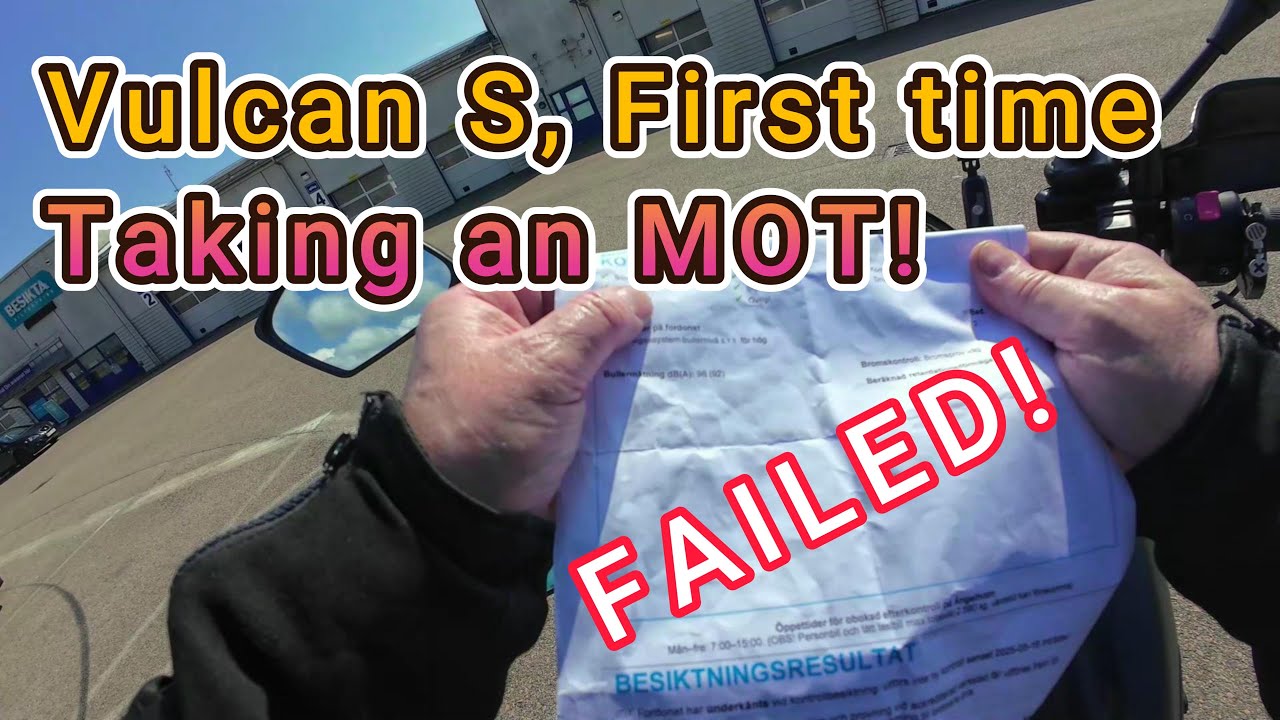 The Vulcan S, Fails its first ever MOT/Vehicle Inspection/Besiktning!  