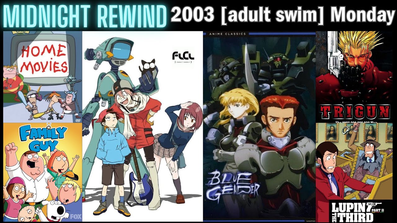 Midnight Rewind | Adult Swim Monday 8.4.2003 Broadcast (FLCL Premiere, check desc)