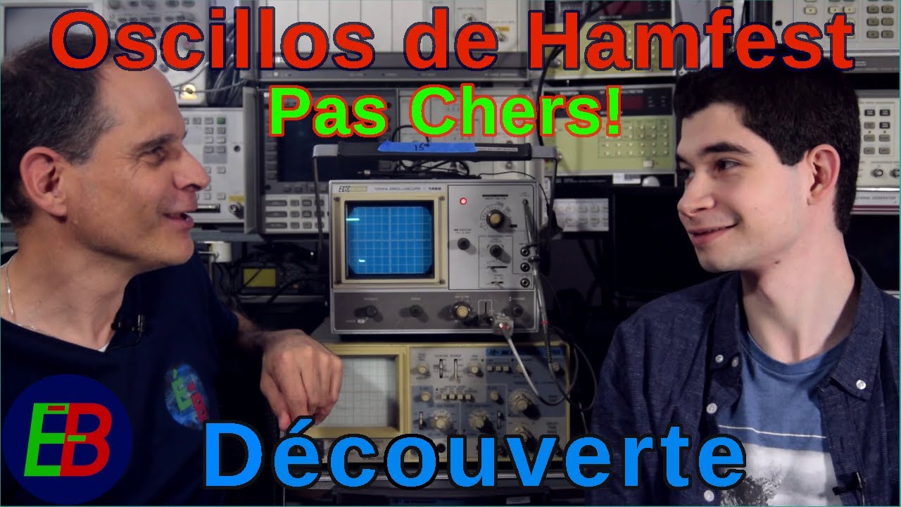 EB_#600 Découverte - Oscilloscopes Analogiques Pas Chers de Hamfest