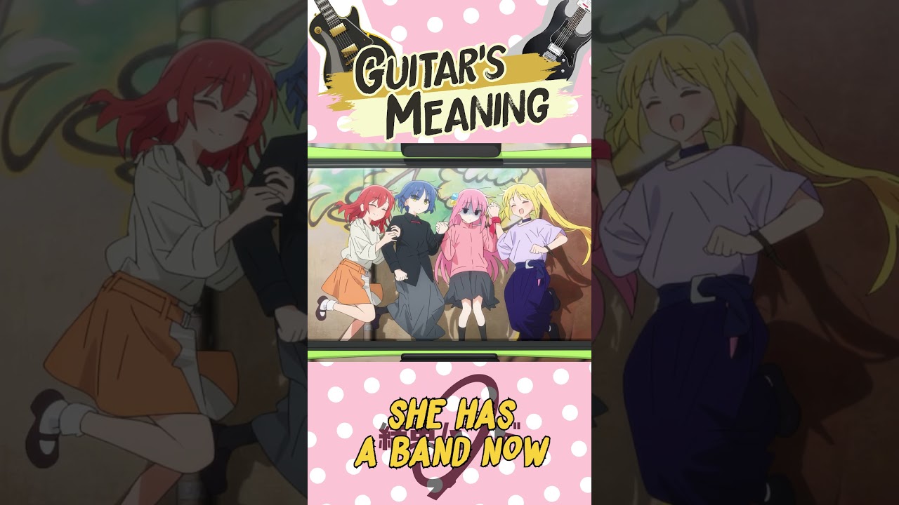 The Meaning Behind Bocchi Changing Her Guitar 