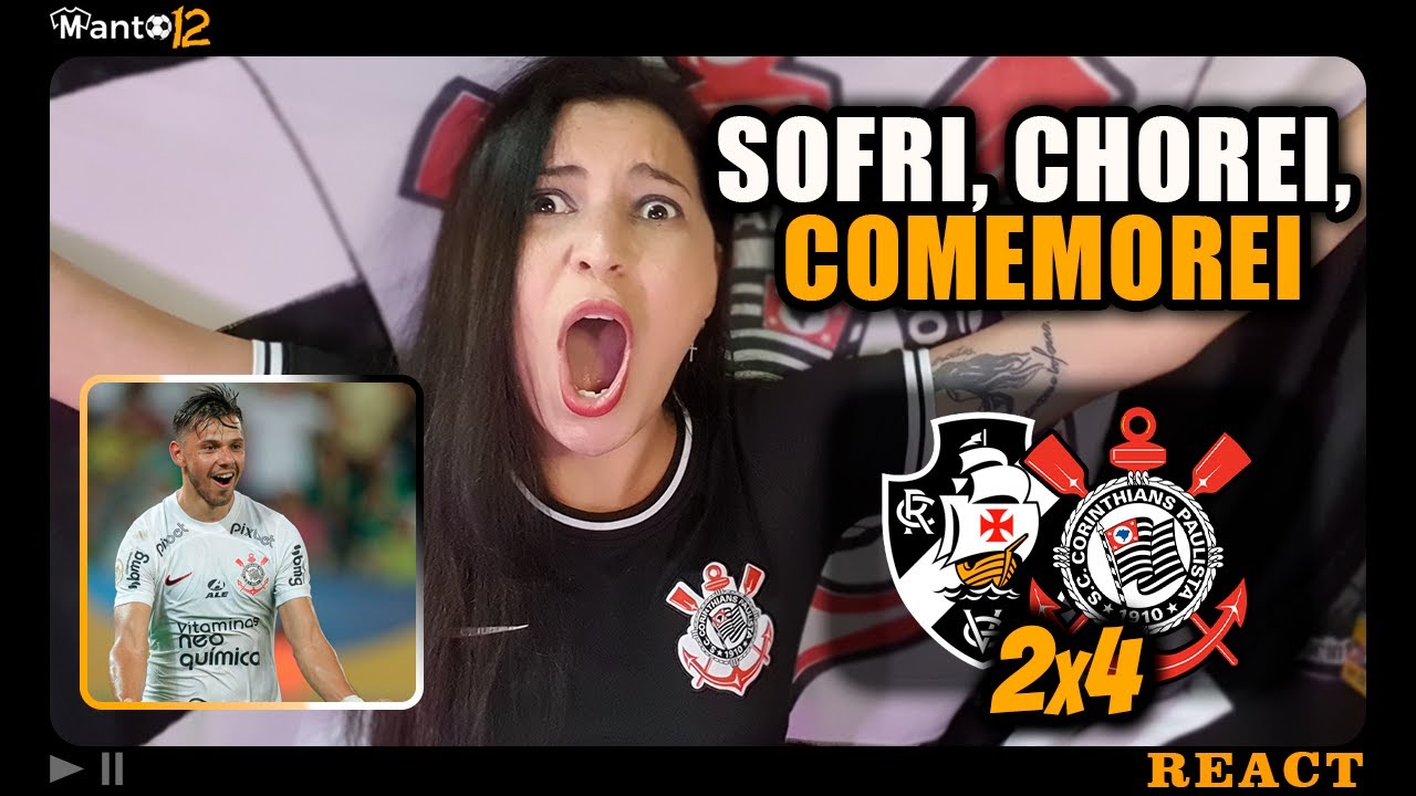 REACT Vasco 2x4 Corinthians | VIRADA do Timão com GOLS d CRISTIANO ROMEO | XÔ FANSTAMA da Série B!