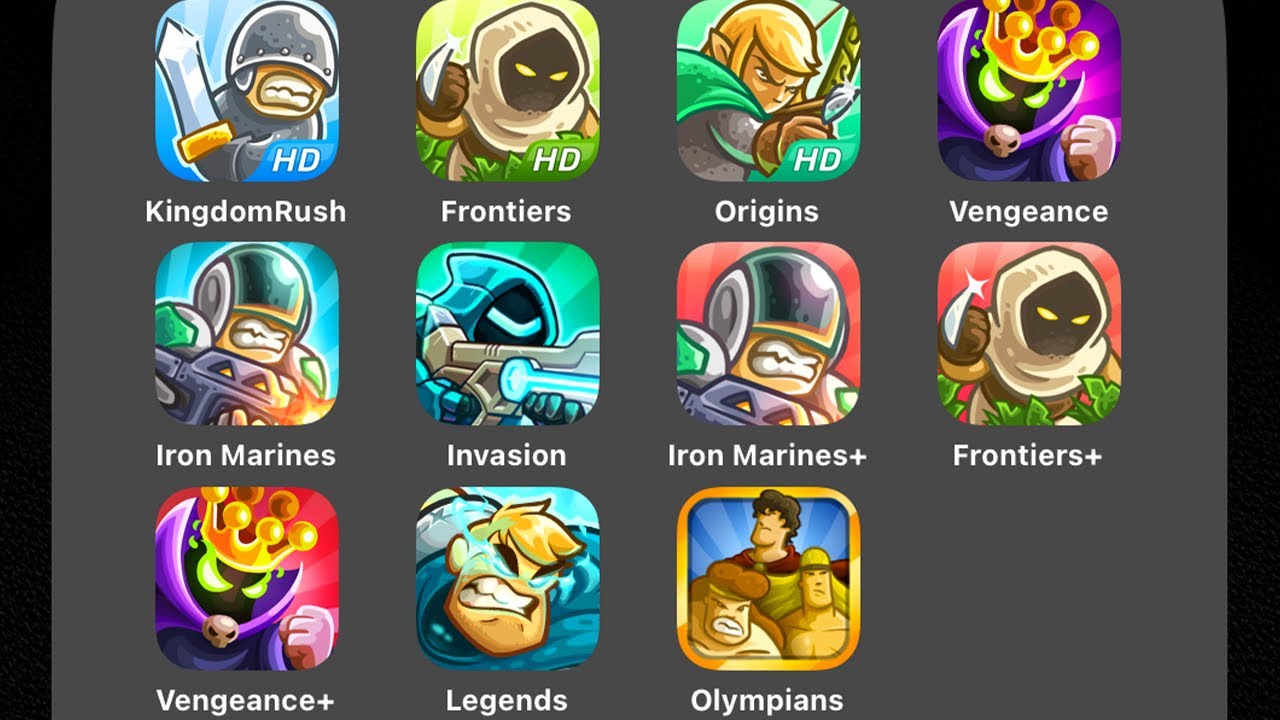 Kingdom Rush,Frontiers,Origins,Vengeance,Iron Marines,Invasion,Vengeance +,Legends of Kingdom Rush