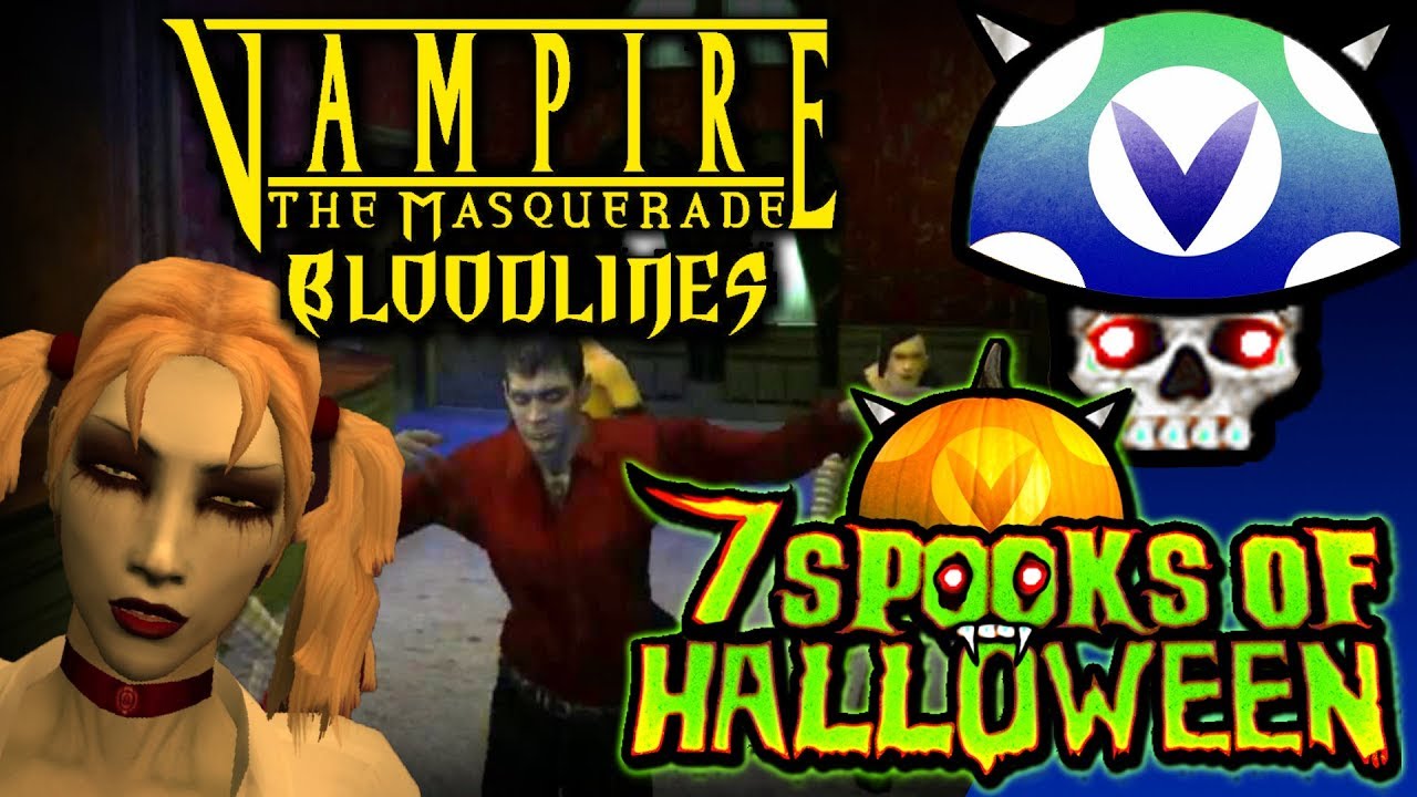 [Vinesauce] Joel - 7 Days Of Spooks: Vampire: The Masquerade – Bloodlines